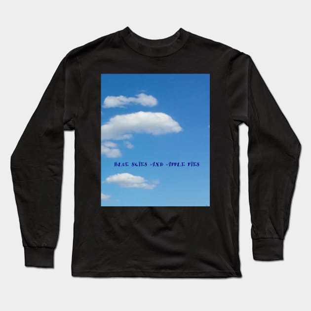 Blue Skies and Apple Pies Long Sleeve T-Shirt by ArtticArlo